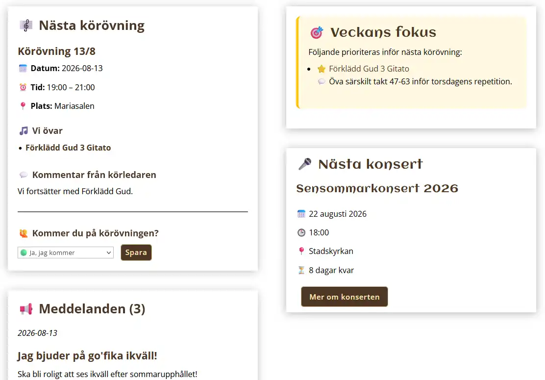 Min sida samlar all information på ett ställe. Koristen ser nästa körövning, nästa konsert, meddelanden, veckans fokus, övningssånger etc Min sida samlar all information på ett ställe. Koristen ser nästa körövning, nästa konsert, meddelanden, veckans fokus, övningssånger etc